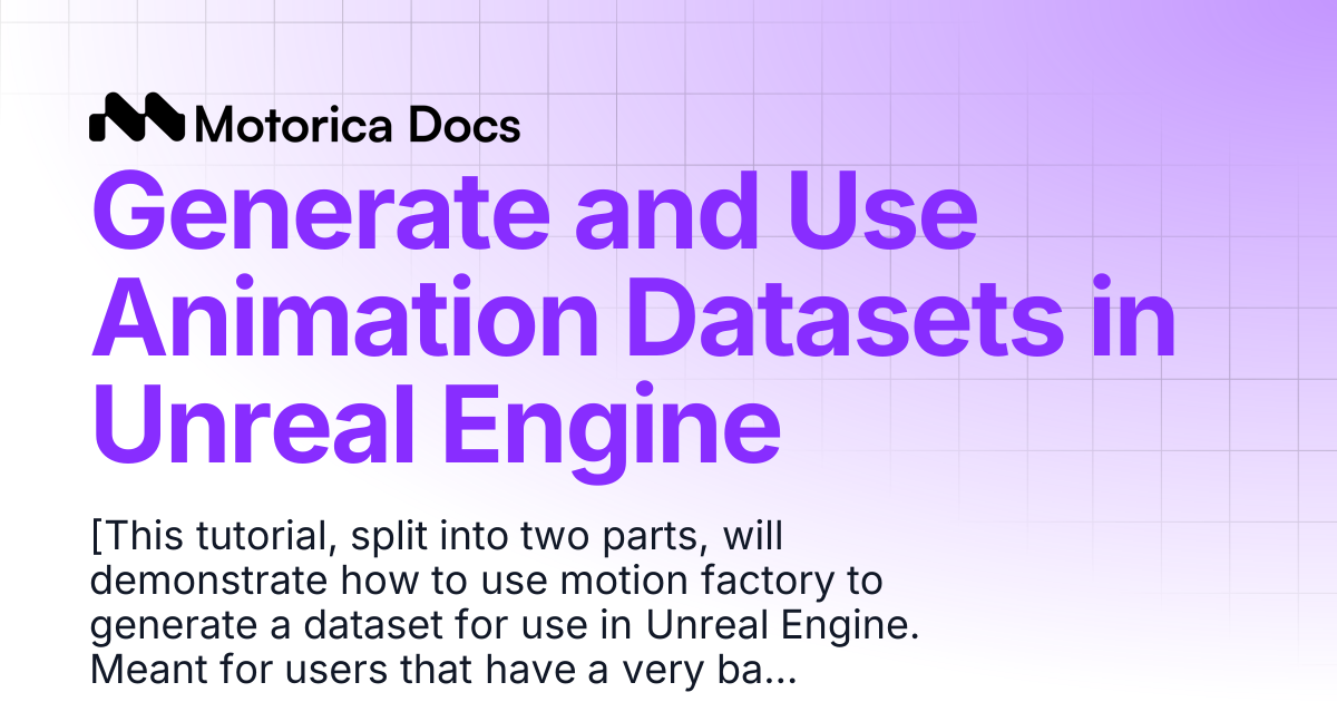 Generate and Use Animation Datasets in Unreal Engine | Motorica Docs