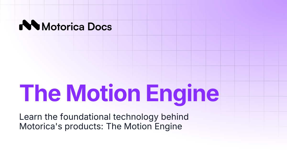 The Motion Engine | Motorica Docs
